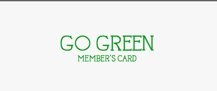 GO GREEN MEMBER'S CARD